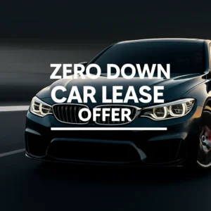 Featured image for How Can I Qualify for a Zero Down Car Lease 7 Insider Tips 2025