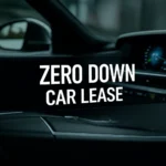 Featured image for What Does Zero Down Car Lease Mean The Truth Revealed 2025